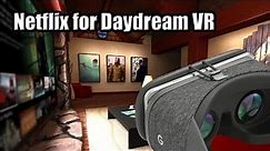 Netflix for Daydream VR / Hands-On / Walkthrough / Netflix VR