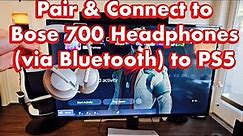 Pair & Connect Bose 700 Bluetooth Headphones to PS5 (via Bluetooth)