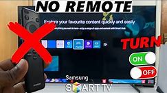 How To Turn Samsung Smart TV ON / OFF Without Remote