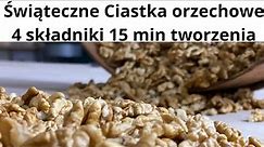 Świąteczne ciasteczka orzechowe 4 składniki. Każdy zrobi w domu.