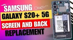 Samsung S20 Plus | Screen and Back Glass Replacement