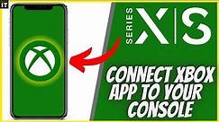 How To Connect XBOX App to Console