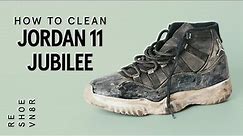 Cleaning 25th Anniversary Air Jordan 11 "Jubilee" With Reshoevn8r!