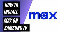 How To Install Max on Your Samsung TV