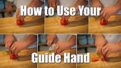 How To Use Your Guide Hand For Accurate Knife Skills