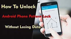 How To Unlock Android Phone Pattern Lock Without Losing Data