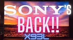 SONY RETURNS!! X93L 4K MINI LED 85"