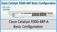 Cisco Catalyst 9300-48P-A Basic Configurations for Asa Technology