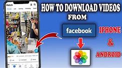 How to download videos from Facebook to gallery 2022(Android & iPhone)