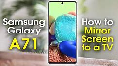Samsung Galaxy A71 How to Mirror Your Screen to a TV | Screen Mirroring | Smartview | h2techvideos