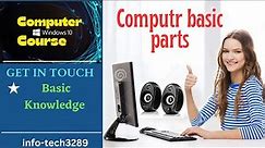 Basic Computer parts explained | Introduction to computers parts | computer science.