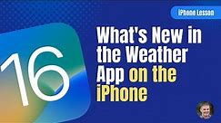 What's New in the Weather App on the iPhone