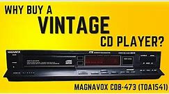 Why You Should Buy a Vintage CD Player?! | Magnavox CDB 473 (TDA1541)