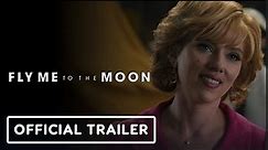 Fly Me To The Moon | Official Trailer - Scarlett Johansson, Channing Tatum