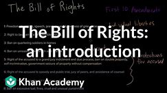 The Bill of Rights: an introduction | US government and civics | Khan Academy