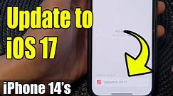 How to Update the Software to the Latest iOS 17 on iPhone 14 / iPhone 14 Pro/14 Pro Max/Plus