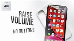 How to Increase Volume on iPhone Without the Buttons (tutorial)