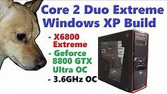 Core 2 Duo Extreme Win XP Build