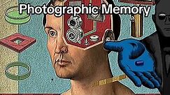 Understanding Photographic vs Eidetic Memory | Explained