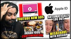 YouTube Ads on Paused Video, Apple ID Automatically Logout Issue, 332 Contaminated Indian Food