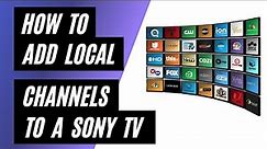 Add Local Channels to Your Sony TV for Free in 2023