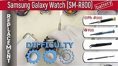 How to 🔧 🔋 replace a Battery in ⌚ Samsung Galaxy Watch SM-R800