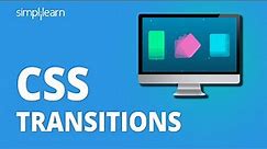 CSS Transitions Tutorial | Transition in CSS | Transition CSS | CSS Tutorial | Simplilearn
