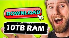 We ACTUALLY downloaded more RAM