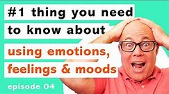 Understanding differences between EMOTIONS FEELINGS and MOODS | episode 04