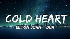 Elton John & Dua Lipa - Cold Heart (Lyrics) (PNAU Remix) | 30mins with Chilling music