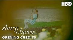 Sharp Objects | Episode 5 Opening Credits | HBO
