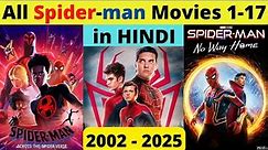 All Spider-man Movies 2002 - 2024 | How to watch Spider-man movies in order | In Hindi
