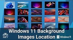 How to Find Windows 11 Desktop Background Images Location | How to Get Windows 11 Background Images