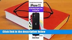 iPhone 11: The iPhone Manual for Beginners, Seniors & for All iPhone Users (The Simplified - video Dailymotion
