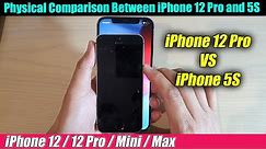 Physical Comparison Between iPhone 12 Pro and iPhone 5S