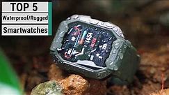 Top 5 Best Waterproof/Rugged Smartwatches Of 2023