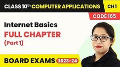 Class 10 IT Unit 1 Chapter 1 | Internet Basics Full Ch Explanation (Part 1) book Code 165 (2022-23)