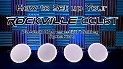 How to Set up Your (4) Rockville CCL6T Black 70V 6" Commercial Ceiling Speakers 4 Restaurant/Office