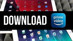 How to get Amazon Prime Video on iPad Pro
