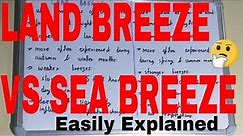 Land Breeze and Sea Breeze|Difference between land breeze and sea breeze|Land and sea breeze
