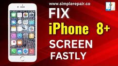 Fix iPhone 8+ screen Screen Fastly | Simple Repair