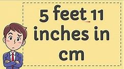 5 Feet 11 Inches in CM