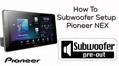 How To - Subwoofer Setup Standard Mode Pioneer NEX with Alexa 2020