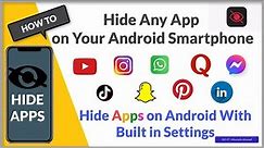 How to Hide any App on Your Android phone