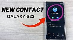How to Add a NEW CONTACT on Samsung Galaxy S23 Series