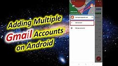 How to Add Multiple Gmail Accounts on Android Phone
