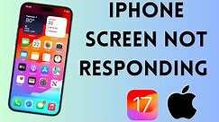 How to Fix iPhone Screen Not Responding in iOS 17 | Fix iPhone Screen Not Responding | 2024