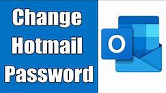 How To Change Hotmail Password 2021 | Hotmail Account Password Change | Hotmail.com
