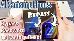 How to Bypass Password/Pin Code to Factory Reset for ALL SAMSUNG GALAXY PHONES