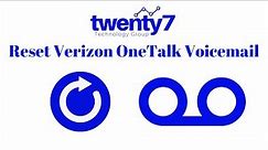 Resetting your OneTalk Voicemail Password from the Verizon OneTalk Portal